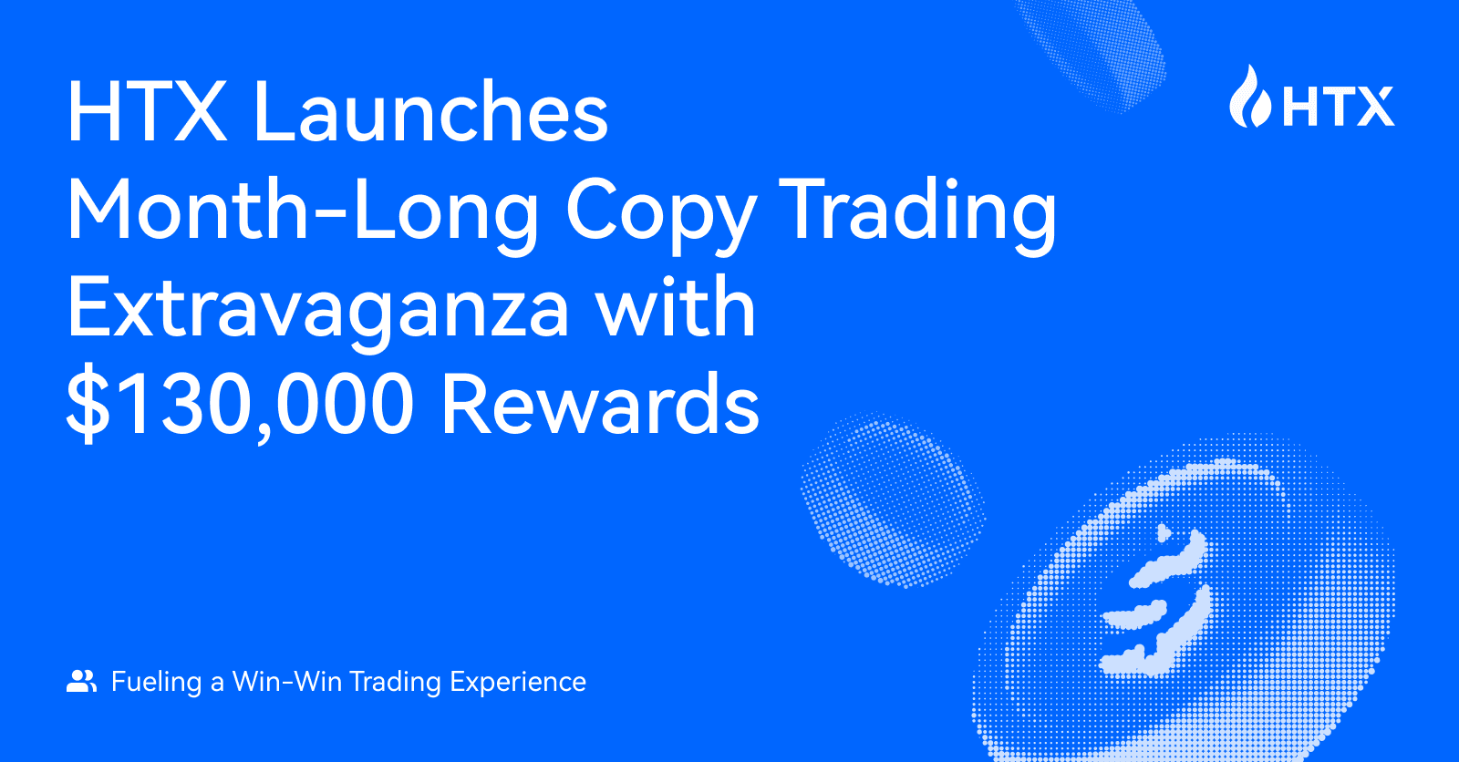 HTX Launches Month-Long Copy Trading Extravaganza with $130,000 Rewards: Fueling a Win-Win Trading Experience