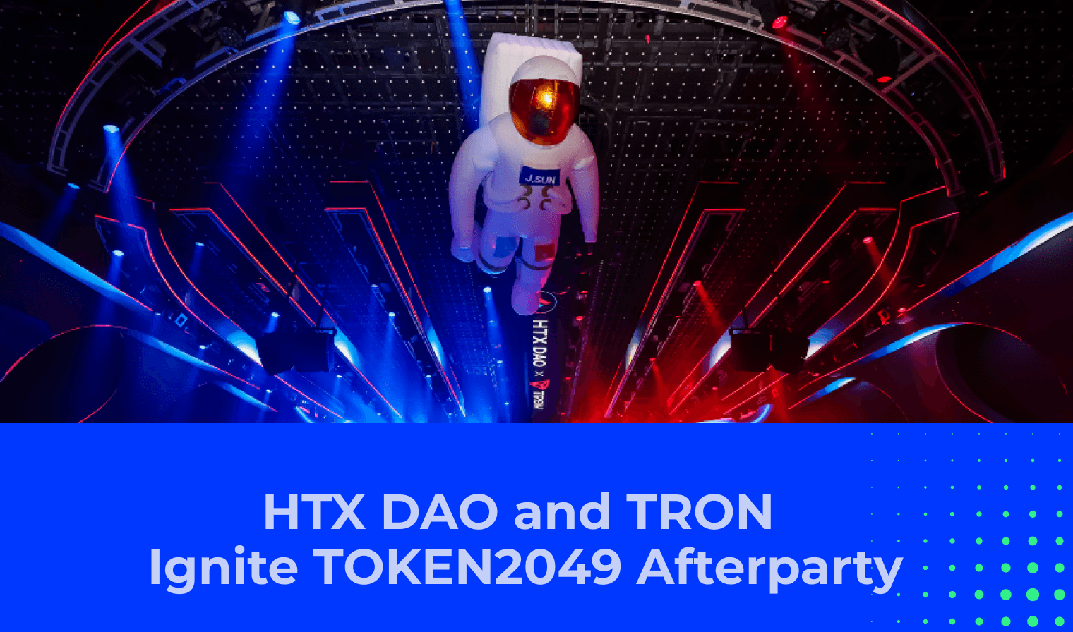 HTX DAO and TRON Ignite TOKEN2049 Afterparty, Ushering Web3 into a “Boundless” New Era