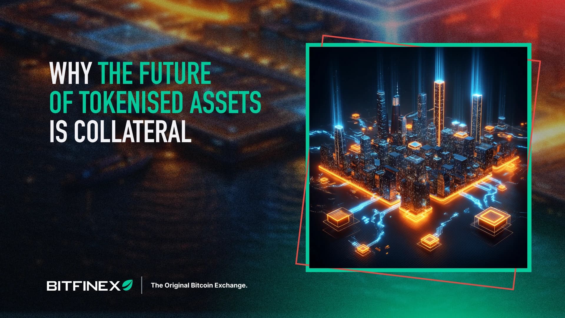 Why the Future of Tokenised Assets is Collateral