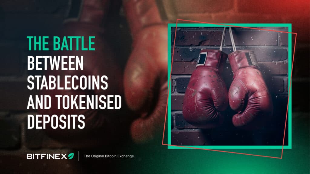 The Battle between Stablecoins and Tokenised Deposits
